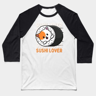 Sushi lover Cute Kawaii I love Sushi Life is better eating sushi ramen Chinese food addict Baseball T-Shirt